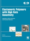 Image for Elastomeric Polymers with High Rate Sensitivity