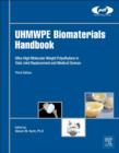 Image for UHMWPE biomaterials handbook  : ultra high molecular weight polyethylene in total joint replacement and medical devices