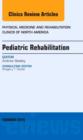 Image for Pediatric Rehabilitation, An Issue of Physical Medicine and Rehabilitation Clinics of North America