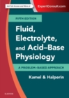 Image for Fluid, electrolyte and acid-base physiology  : a problem-based approach