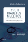 Image for Type II Diabetes Mellitus: A Multidisciplinary Approach, 1e (Clinics Collections) : 1C