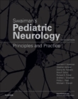 Image for Swaiman&#39;s pediatric neurology  : principles and practice