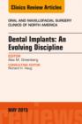 Image for Dental Implants: An Evolving Discipline, An Issue of Oral and Maxillofacial Clinics of North America,
