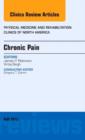 Image for Chronic Pain, An Issue of Physical Medicine and Rehabilitation Clinics of North America