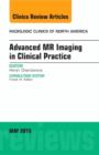 Image for Advanced MR Imaging in Clinical Practice, An Issue of Radiologic Clinics of North America