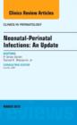 Image for Neonatal-Perinatal Infections: An Update, An Issue of Clinics in Perinatology