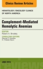 Image for Complement-mediated Hemolytic Anemias, An Issue of Hematology/Oncology Clinics of North America,
