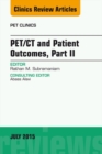 Image for PET/CT and Patient Outcomes, Part II, An Issue of PET Clinics,