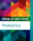 Image for Nursing Key Topics Review: Pediatrics