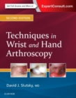 Image for Techniques in wrist and hand arthroscopy