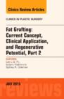 Image for Fat Grafting: Current Concept, Clinical Application, and Regenerative Potential, PART 2, An Issue of Clinics in Plastic Surgery
