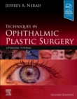 Image for Techniques in ophthalmic plastic surgery  : a personal tutorial