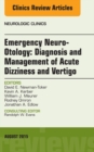 Image for Emergency neuro-otology: diagnosis and management of acute dizziness and vertigo