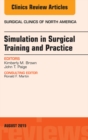 Image for Simulation in Surgical Training and Practice, An Issue of Surgical Clinics,