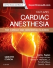 Image for Kaplan&#39;s cardiac anesthesia  : in cardiac and noncardiac surgery
