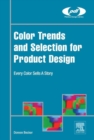 Image for Color trends and selection for product design: every color sells a story