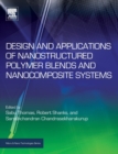 Image for Design and Applications of Nanostructured Polymer Blends and Nanocomposite Systems