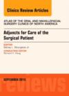 Image for Adjuncts for Care of the Surgical Patient, An Issue of Atlas of the Oral &amp; Maxillofacial Surgery Clinics