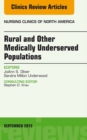 Image for Rural and Other Medically Underserved Populations, An Issue of Nursing Clinics of North America 50-3,