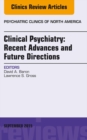 Image for Clinical Psychiatry: Recent Advances and Future Directions, An Issue of Psychiatric Clinics of North America,
