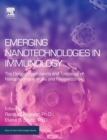 Image for Emerging nanotechnologies in immunology  : the design, applications and toxicology of nanopharmaceuticals and nanovaccines
