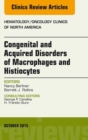 Image for Congenital and acquired disorders of macrophages and histiocytes : 29-5