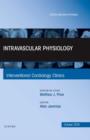 Image for Intravascular Physiology, An Issue of Interventional Cardiology Clinics 4-4
