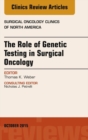 Image for The role of genetic testing in surgical oncology : 24-4