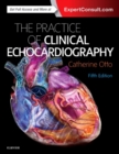 Image for The practice of clinical echocardiography