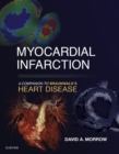 Image for Myocardial infarction: a companion to Braunwald&#39;s heart disease