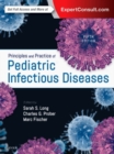 Image for Principles and practice of pediatric infectious disease