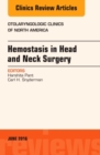 Image for Hemostasis in Head and Neck Surgery, An Issue of Otolaryngologic Clinics of North America