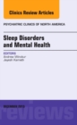 Image for Sleep Disorders and Mental Health, An Issue of Psychiatric Clinics of North America