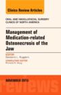 Image for Management of Medication-related Osteonecrosis of the Jaw, An Issue of Oral and Maxillofacial Clinics of North America