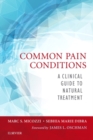 Image for Common pain conditions  : a clinical guide to natural treatment