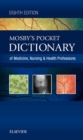 Image for Mosby&#39;s Pocket Dictionary of Medicine, Nursing &amp; Health Professions