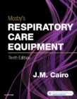 Image for Mosby&#39;s Respiratory Care Equipment