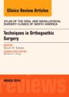 Image for Techniques in orthognathic surgery, an issue of atlas of the oral and maxillofacial surgery clinics of North America : Volume 24-1