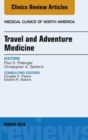 Image for Travel and adventure medicine, an issue of medical clinics of Nnorth America
