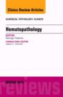 Image for Hematopathology, an issue of surgical pathology clinics : Volume 9-1