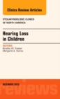 Image for Hearing Loss in Children, An Issue of Otolaryngologic Clinics of North America
