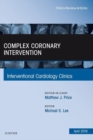 Image for Complex Coronary Intervention, An Issue of Interventional Cardiology Clinics,