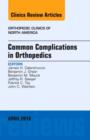 Image for Common Complications in Orthopedics, An Issue of Orthopedic Clinics