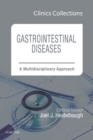 Image for Gastrointestinal Diseases: A Multidisciplinary Approach, 1e (Clinics Collections)