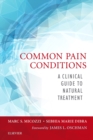 Image for Common pain conditions: a clinical guide to natural treatment