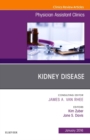 Image for Kidney Disease, An Issue of Physician Assistant Clinics