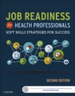 Image for Job readiness for health professionals: soft skills strategies for success