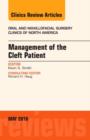 Image for Management of the Cleft Patient, An Issue of Oral and Maxillofacial Surgery Clinics of North America