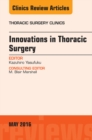 Image for Innovations in Thoracic Surgery, An Issue of Thoracic Surgery Clinics of North America,