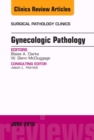 Image for Gynecologic Pathology, An Issue of Surgical Pathology Clinics